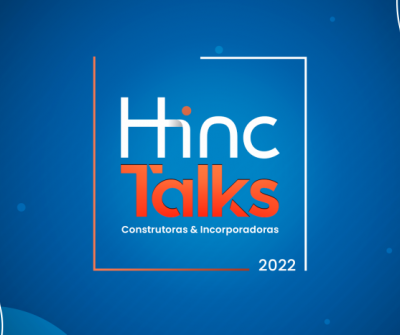 Hinc Talks 2022 – Gestão de Alta Performance para Construtoras e Incorporadoras